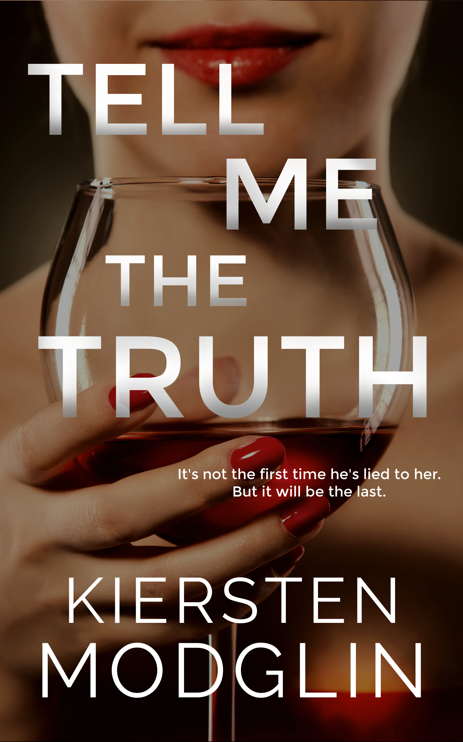 Tell Me the Truth By Kiersten Modglin