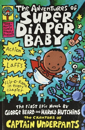 The Adventures of Super Diaper Baby By Dav Pilkey