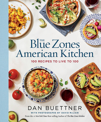 The Blue Zones American Kitchen By Dan Buettner