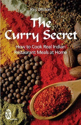 The Curry Secret By Kris Dhillon