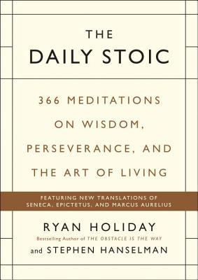 The Daily Stoic By Ryan Holiday