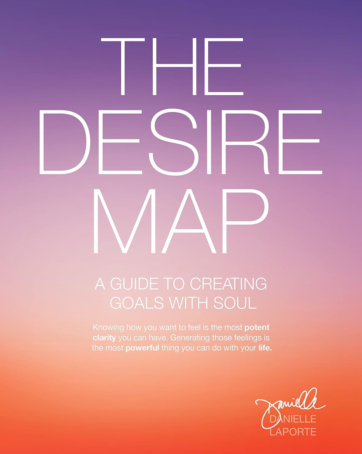 The Desire Map By Danielle LaPorte