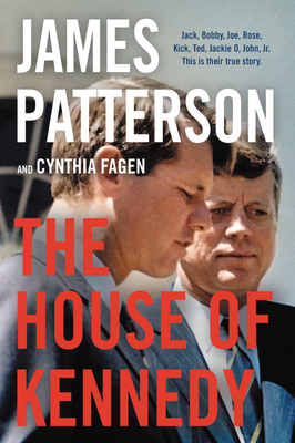 The House of Kennedy By James Patterson