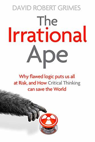 The Irrational Ape By David Robert Grimes