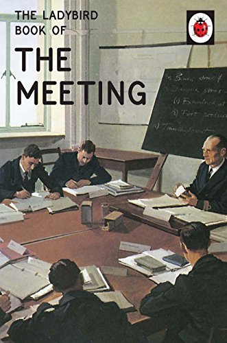The Ladybird Book of the Meeting By Jason A. Hazeley