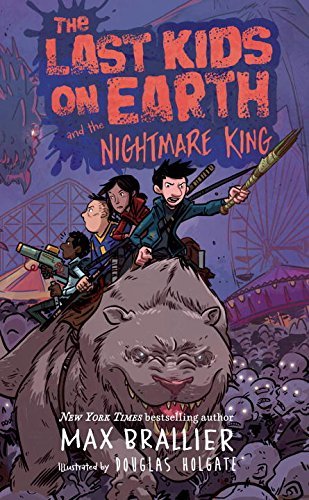 The Last Kids on Earth and the Nightmare King By Max Brallier