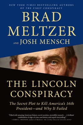 The Lincoln Conspiracy By Brad Meltzer