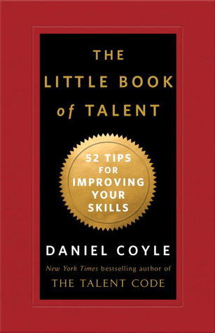 The Little Book of Talent By Daniel Coyle