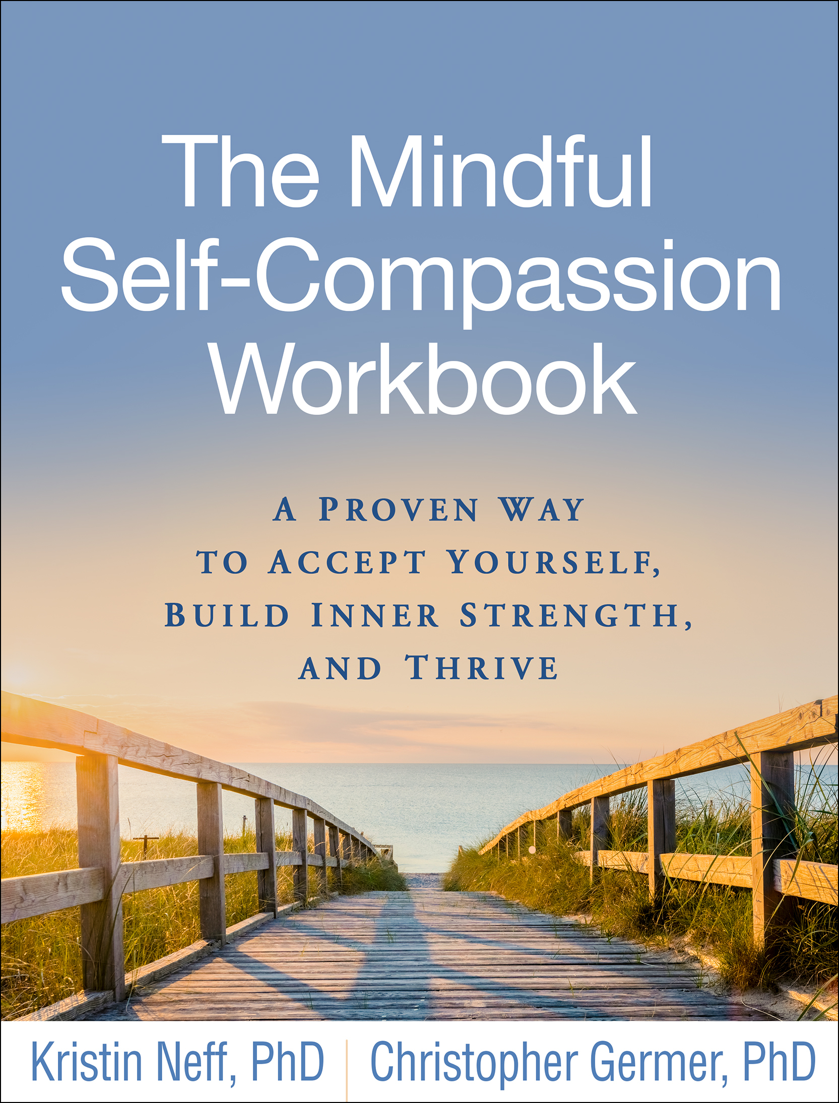 The Mindful Self-Compassion Workbook By Kristin Neff