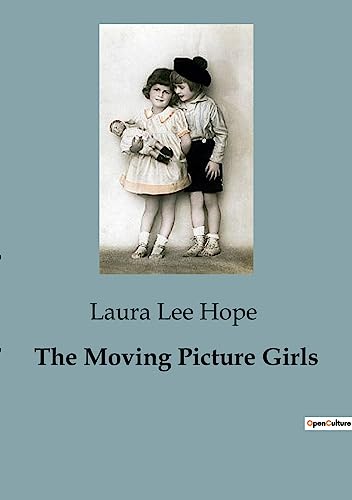 The Moving Picture Girls By Laura Lee Hope