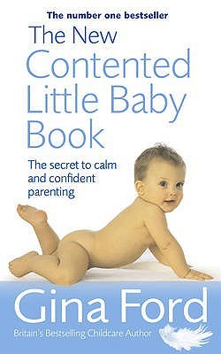 The New Contented Little Baby Book By Gina Ford