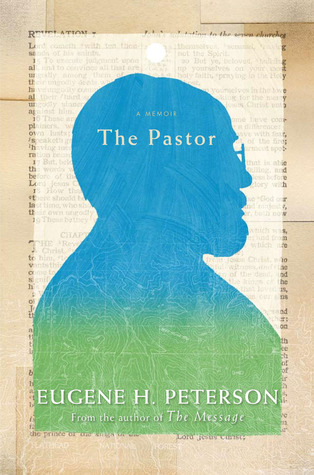 The Pastor By Eugene H. Peterson