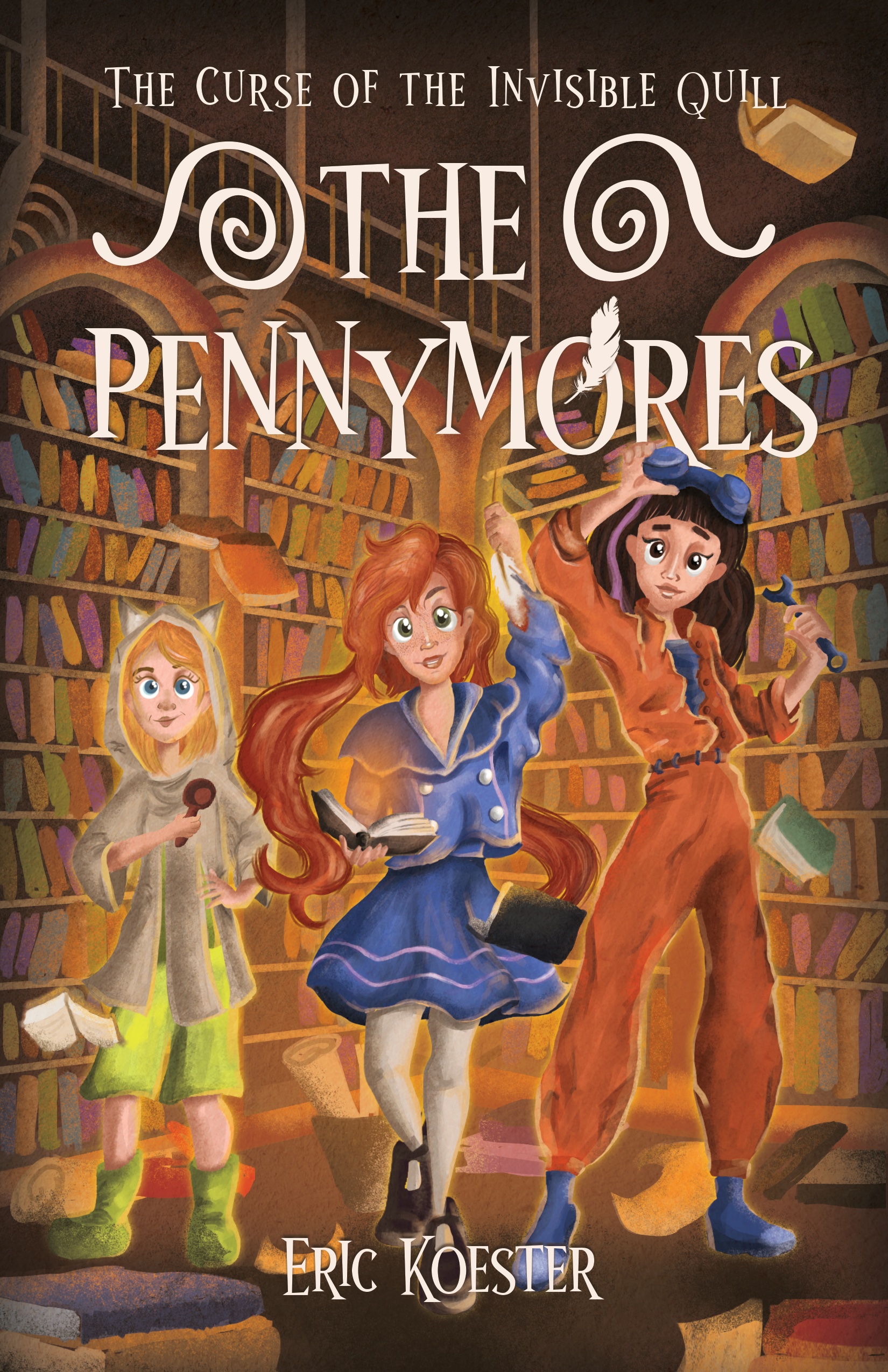 The Pennymores and the Curse of the Invisible Quill By Eric Koester