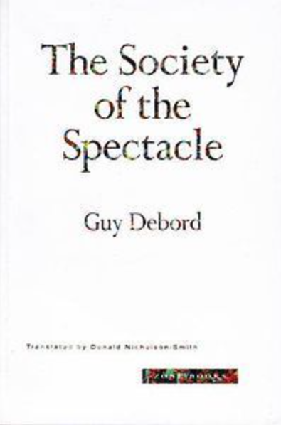 The Society of the Spectacle By Guy Debord