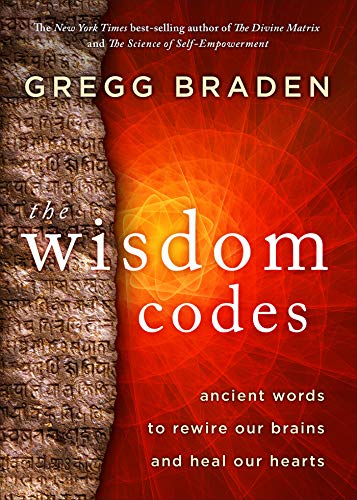 The Wisdom Codes By Gregg Braden
