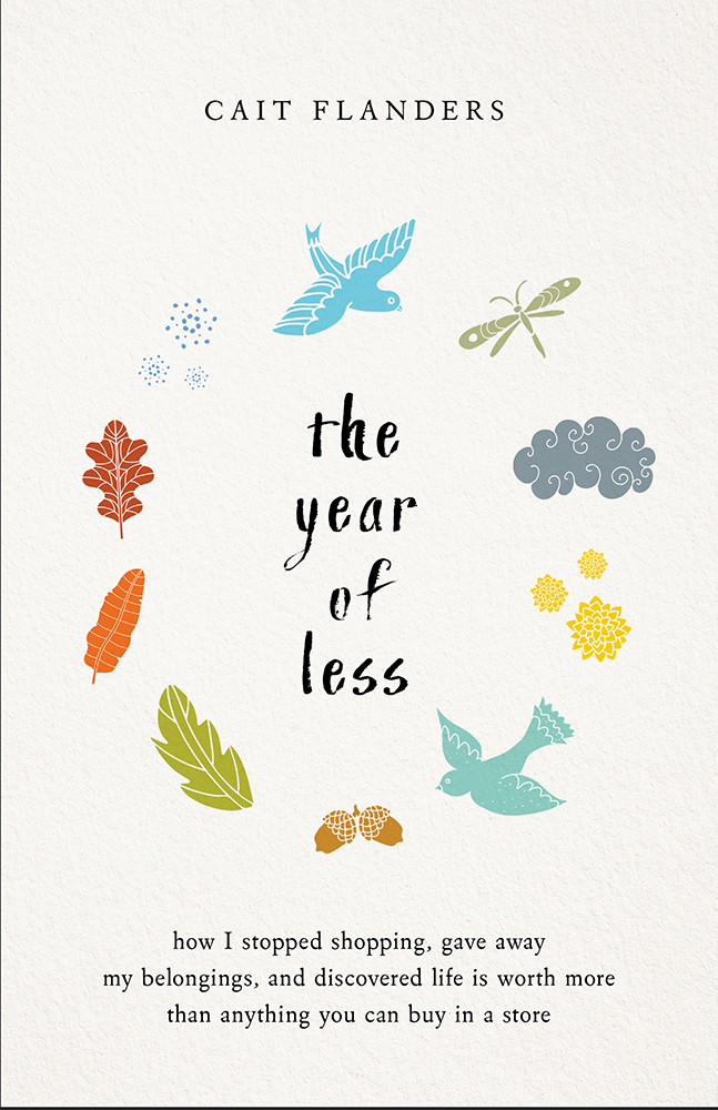 The Year of Less By Cait Flanders