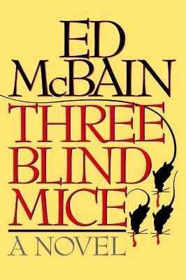 Three Blind Mice By Ed McBain
