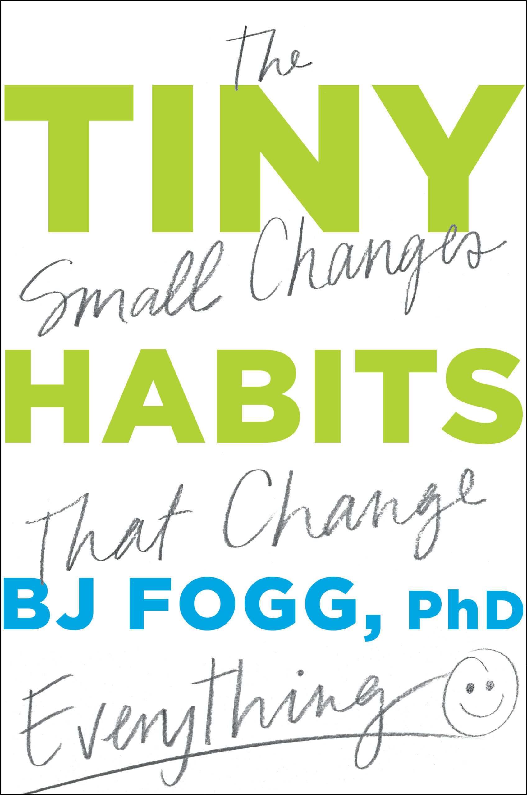 Tiny Habits By B.J. Fogg