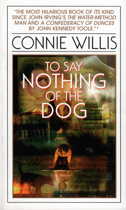 To Say Nothing of the Dog By Connie Willis