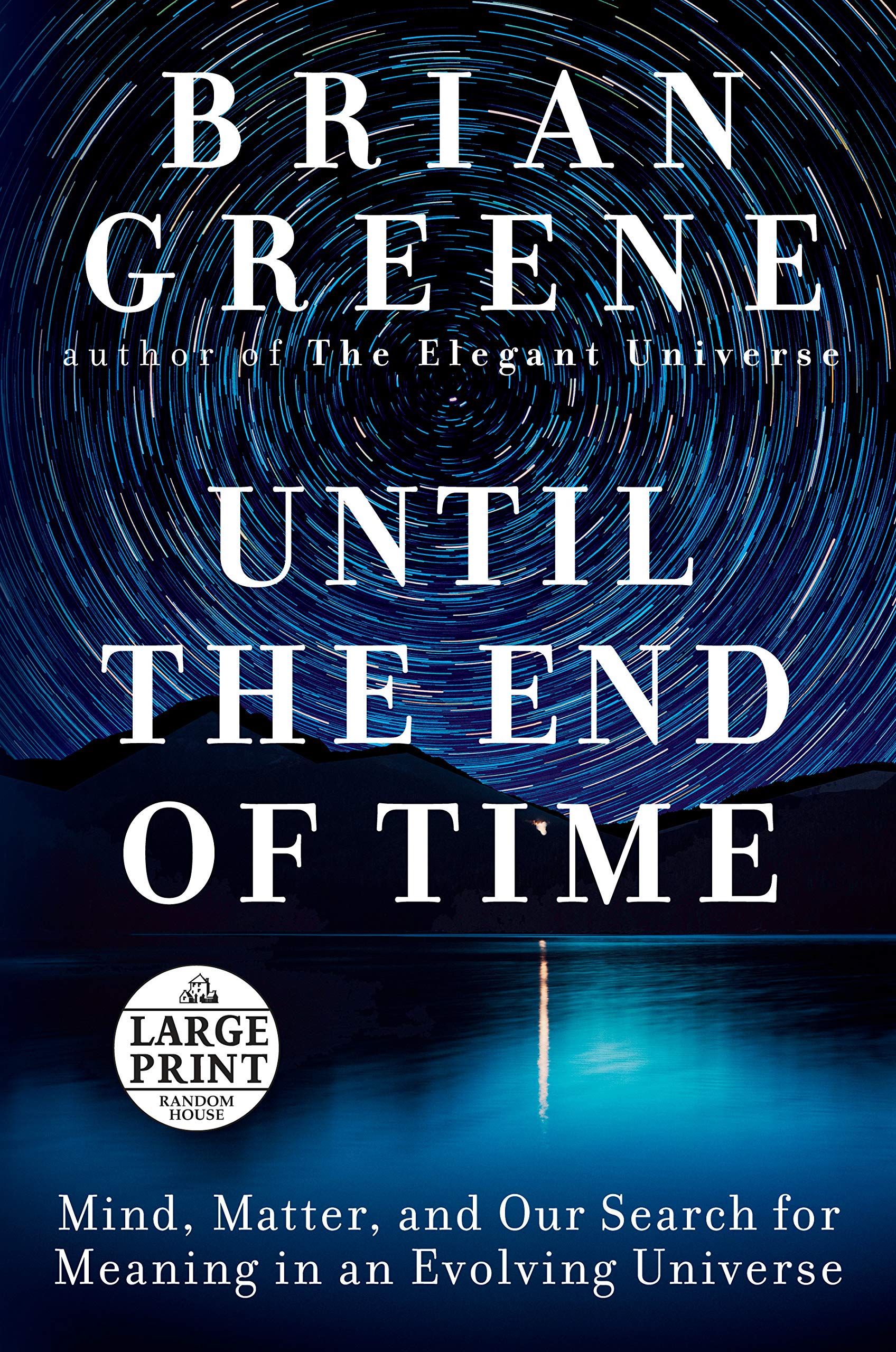 Until the End of Time By Brian Greene