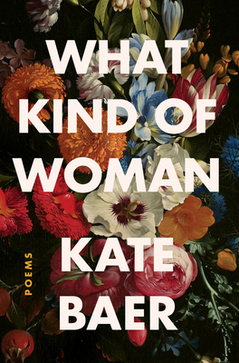 What Kind of Woman By Kate Baer