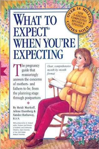 What to Expect When You're Expecting By Heidi Murkoff