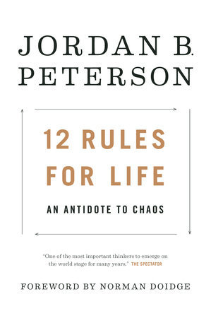12 Rules for Life By Jordan B. Peterson