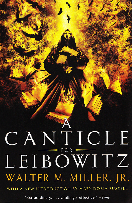 A Canticle for Leibowitz By Walter M. Miller Jr
