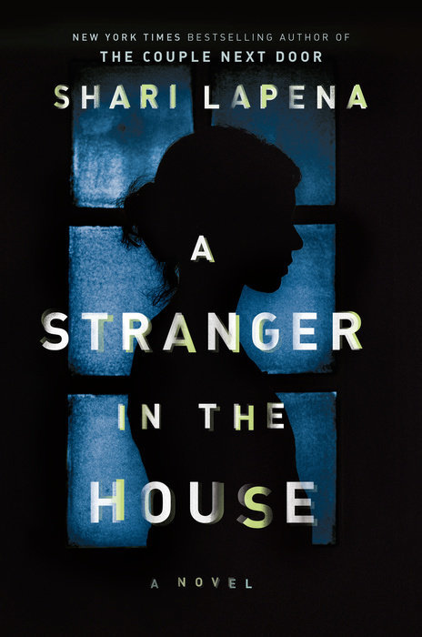 A Stranger in the House By Shari Lapena