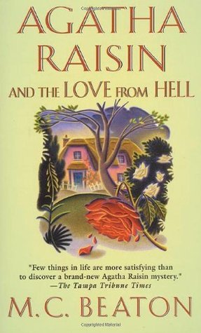 Agatha Raisin and the Love from Hell By Marion Chesney
