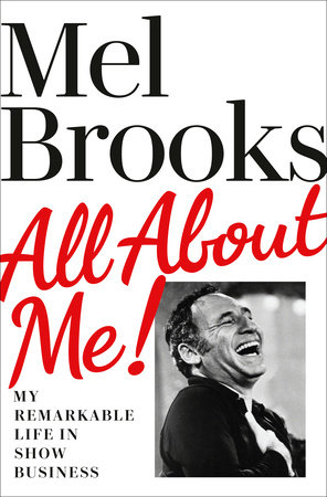 All about Me! By Mel Brooks