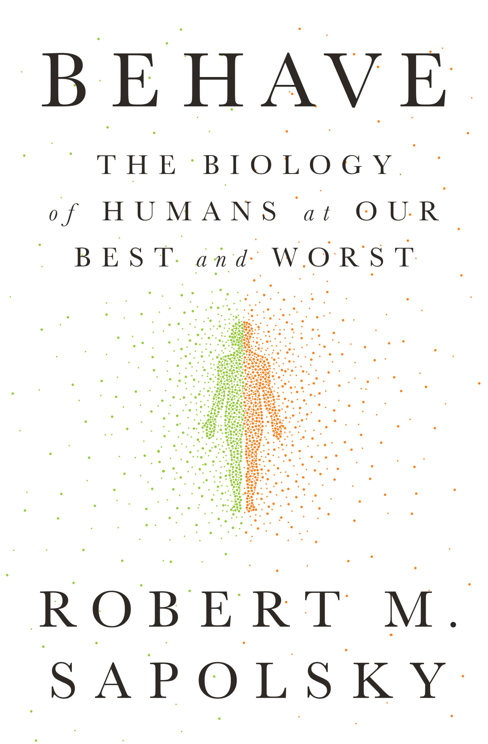 Behave By Robert Sapolsky