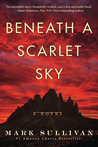 Beneath a Scarlet Sky By Mark T. Sullivan