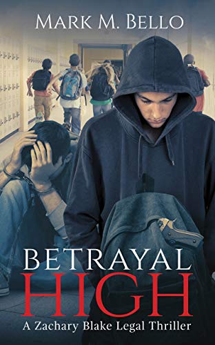 Betrayal High By Mark M. Bello