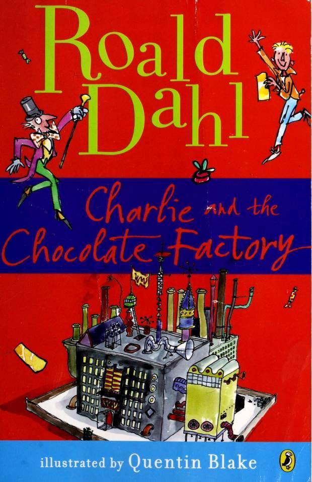 Charlie and the Chocolate Factory By Roald Dahl