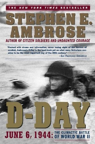 D-Day By Stephen E. Ambrose