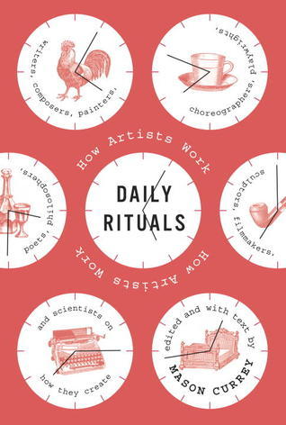 Daily Rituals By Mason Currey