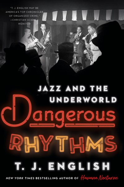 Dangerous Rhythms By T.J. English