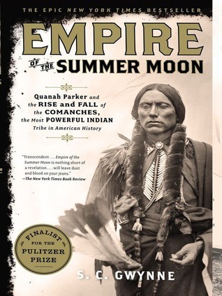 Empire of the Summer Moon By S.C. Gwynne
