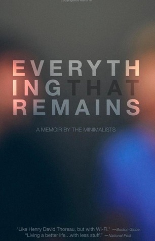 Everything That Remains By Joshua Fields Millburn