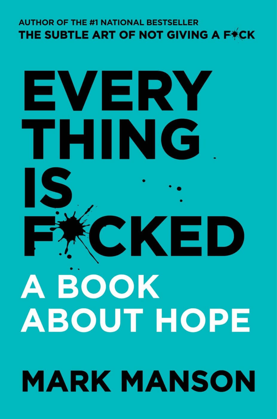 Everything is F*cked By Mark Manson