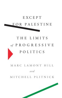 Except for Palestine By Marc Lamont Hill