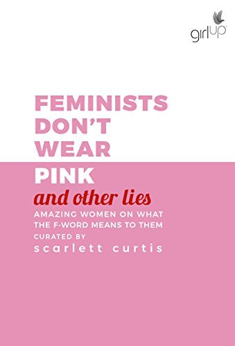 Feminists Don't Wear By Scarlett Curtis