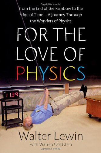 For the Love of Physics By Walter Lewin