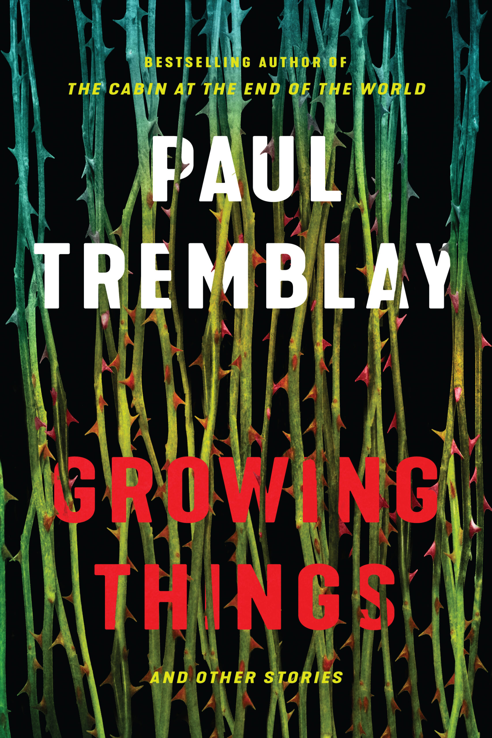 Growing Things and Other Stories By Paul G. Tremblay