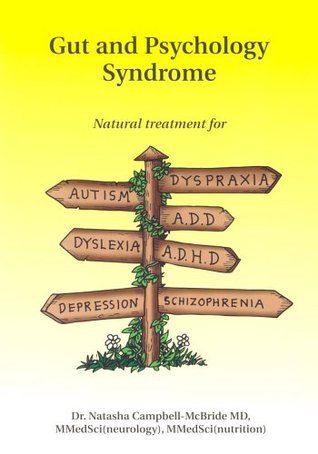 Gut and Psychology Syndrome By Natasha Campbell-McBride