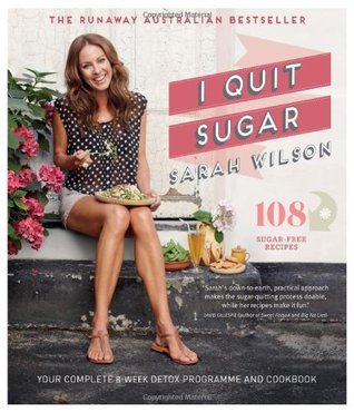 I Quit Sugar By Sarah Wilson