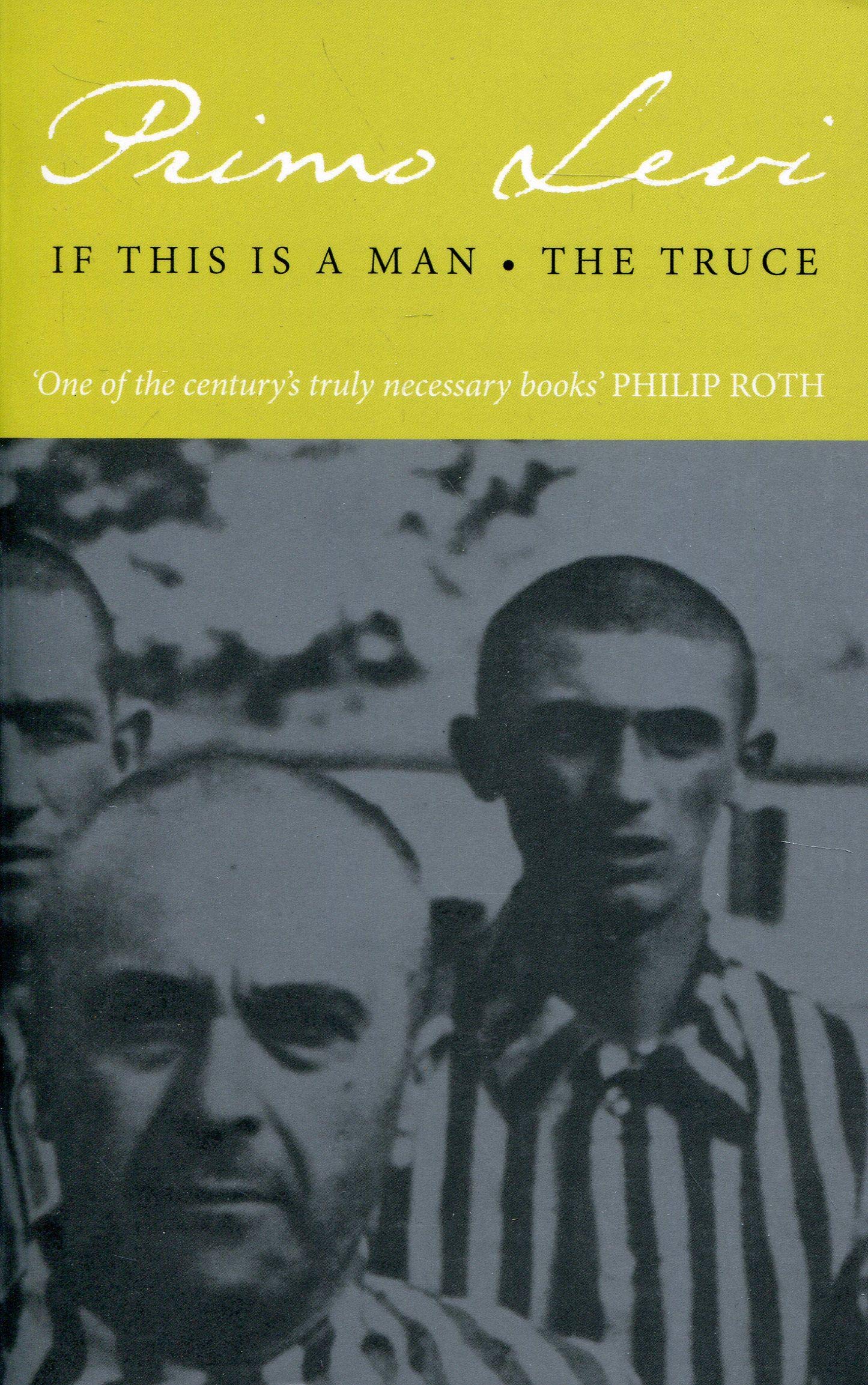 If This Is a Man • The Truce By Primo Levi