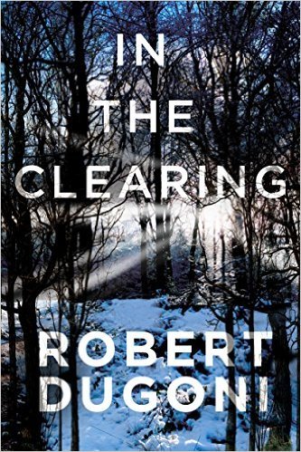 In the Clearing By Robert Dugoni