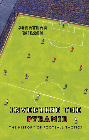 Inverting the Pyramid By Jonathan Wilson